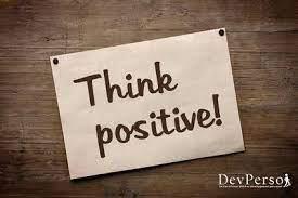 Think positive